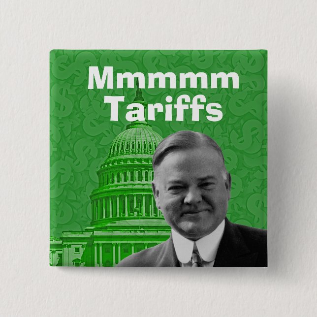 President Herbert Hoover Tariffs 15 Cm Square Badge (Front)