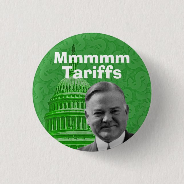 President Herbert Hoover Tariffs 3 Cm Round Badge (Front)