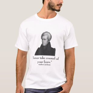 President Jackson and quote T-Shirt