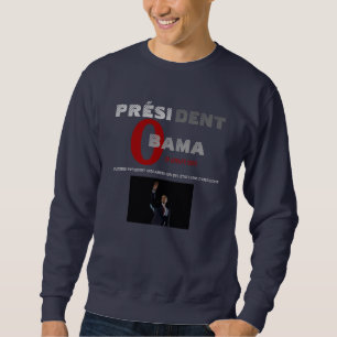 PRESIDENT OBAMA INAUGURATION SWEAT - FRENCH SWEATSHIRT