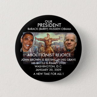 PRESIDENT OBAMA, JOHN BROWN - Customised 6 Cm Round Badge