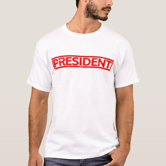 President Stamp T-Shirt (Front)