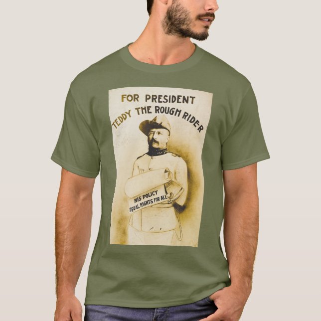 President Teddy - Rough Rider  🫎  Roosevelt T-Shirt (Front)