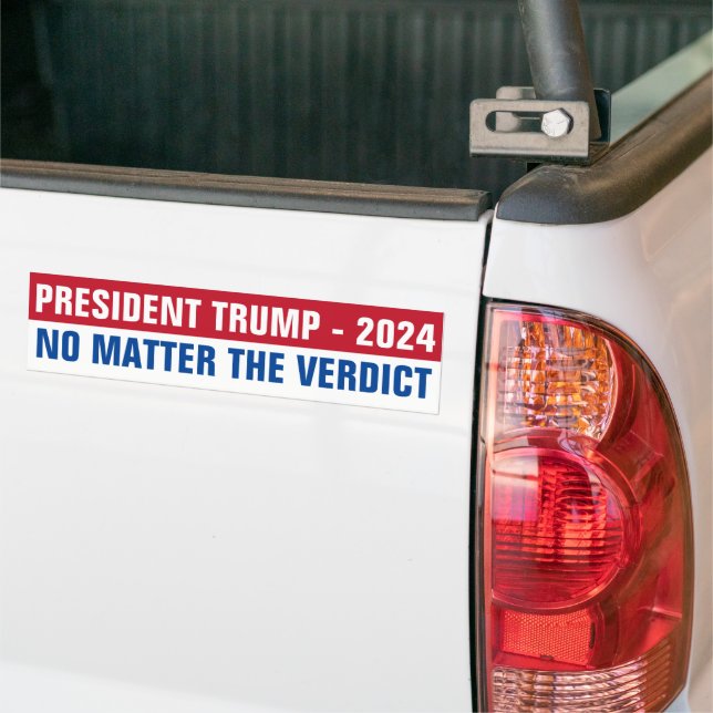 President Trump 2024 No Matter Verdict  Bumper Sticker (On Truck)