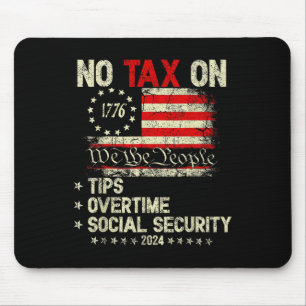 President Trump 2024 No Tax On Tips Overtime Mouse Mat