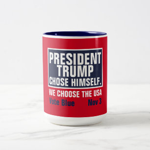 President Trump Chose Himself We Choose The USA Two-Tone Coffee Mug