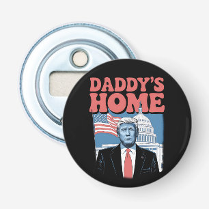 President Trump Daddy's Home Take America Back Bottle Opener