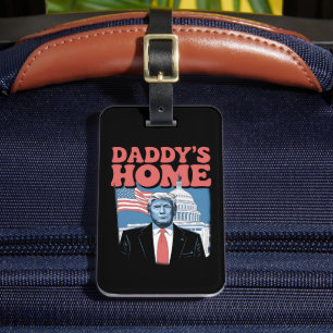 President Trump Daddy's Home Take America Back Luggage Tag
