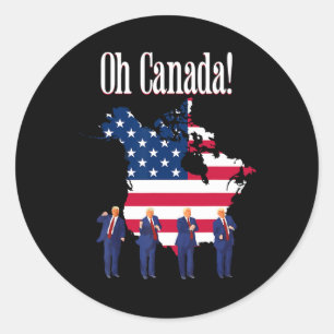 President Trump Dance Oh Canada Map American Flag  Classic Round Sticker