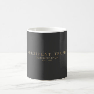 President Trump. Deploribus Unum. Coffee Mug