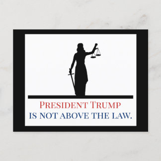 President Trump is Not Above the Law Lady Justice Postcard