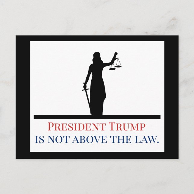 President Trump is Not Above the Law Lady Justice Postcard (Front)