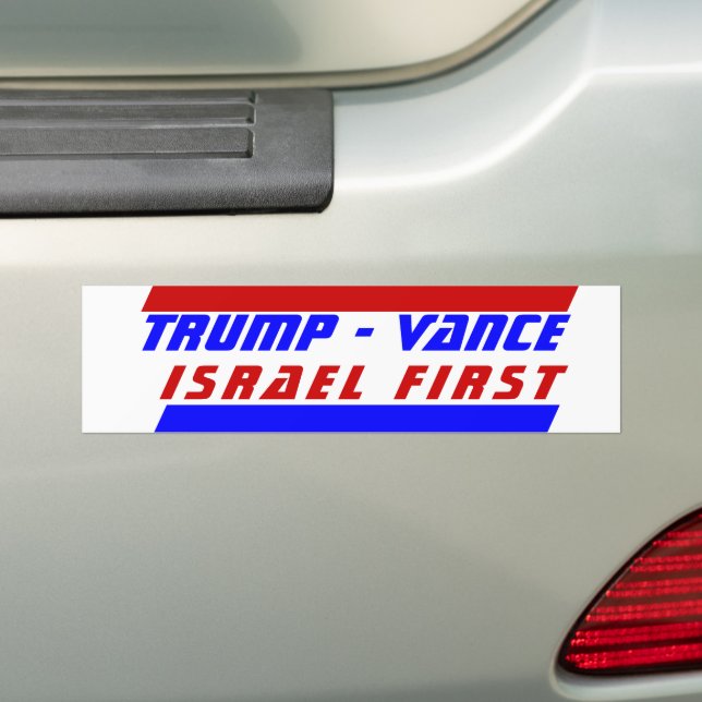 President TRUMP JD VANCE ISRAEL FIRST policy Bumper Sticker (On Car)