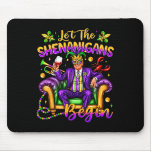 President Trump Mardi Gras Funny Let The Shenaniga Mouse Mat