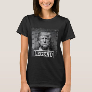 President Trump Mug Shot Legend Republican Trump T T-Shirt