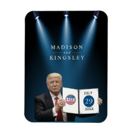 President Trump 🇺🇸✨ Patriotic Wedding Custom Magnet