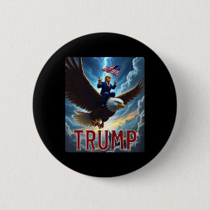 President Trump Riding An Eagle. Patriotic Politic 6 Cm Round Badge