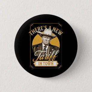 President Trump Tariff Satire Sheriff Humour 6 Cm Round Badge