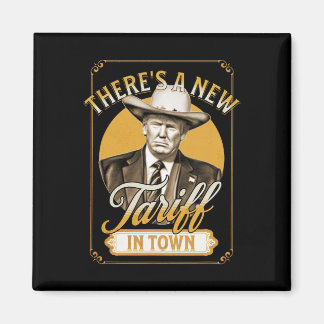 President Trump Tariff Satire Sheriff Humour Magnet