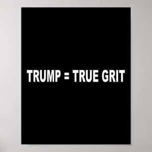 President Trump = True Grit Poster