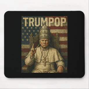 President Trump Wants To Be The Next Pope Funny Po Mouse Mat