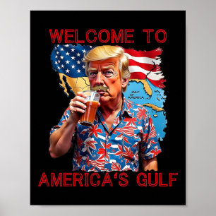 President Trump Welcome To America's Gulf Mexico 2 Poster