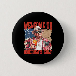 President Trump Welcome To America's Gulf Mexico 6 Cm Round Badge