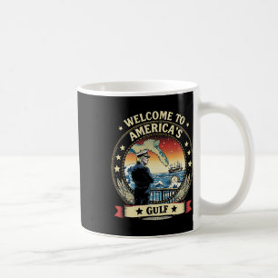 President Trump Welcome To America's Gulf Mexico 6 Coffee Mug