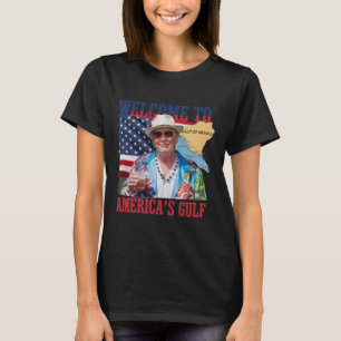President Trump Welcome To America's Gulf Mexico 7 T-Shirt