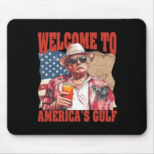 President Trump Welcome To America's Gulf Mexico Mouse Mat