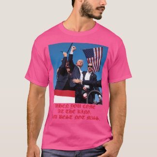 President Trump - When You Come At The King You Be T-Shirt