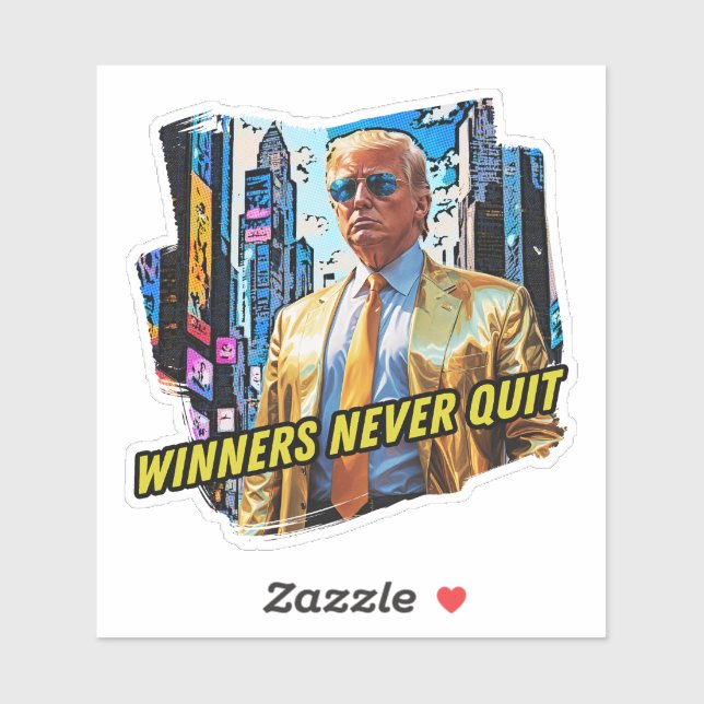 President Trump - Winners Never Quit (Sheet)