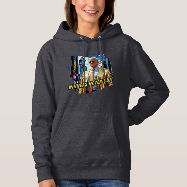 President Trump - Winners Never Quit Hoodie (Front)