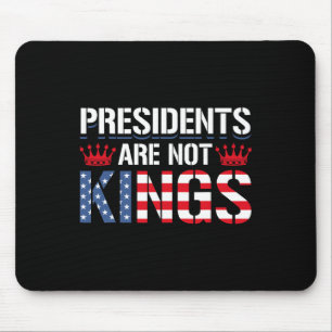 Presidents Are Not Kings Anti-trump Democracy Gift Mouse Mat