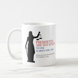 Presidents Are Not Kings No One Is Above The Law C Coffee Mug