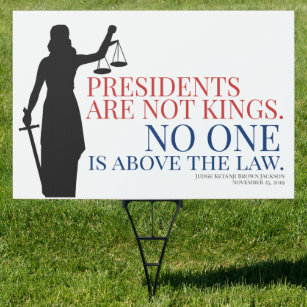 Presidents Are Not Kings No One Is Above The Law Garden Sign