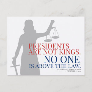 Presidents Are Not Kings No One Is Above The Law H Postcard