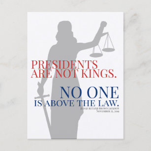Presidents Are Not Kings No One Is Above The Law V Postcard