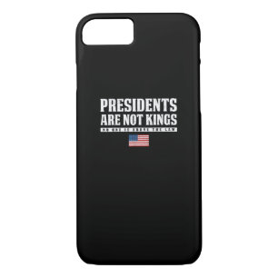 Presidents Are Not Kings USA Flag No Kings In Amer iPhone 8/7 Case