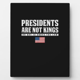 Presidents Are Not Kings USA Flag No Kings In Amer Plaque