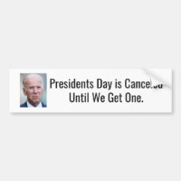 Presidents Day is Cancelled Until We Get One
