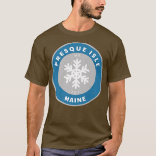 Presque Isle Maine ME Winter Snow Snowflake Badge T-Shirt