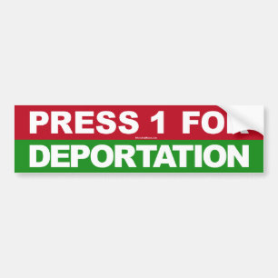 Press 1 for Deportation Bumper Sticker