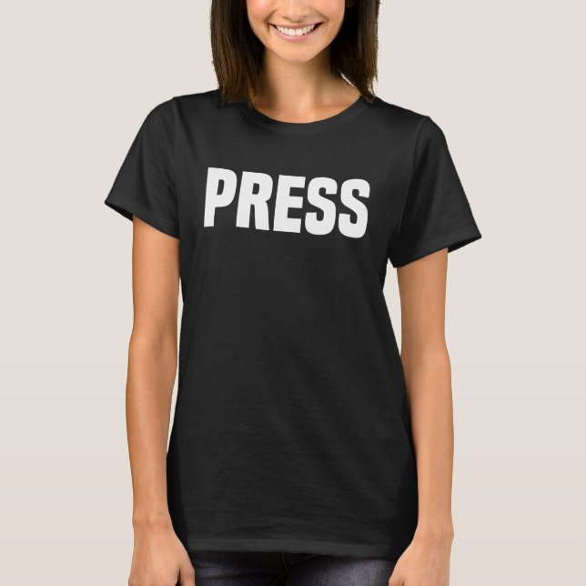 PRESS Reporter Journalism News Media Reporting Jou T-Shirt (Front)