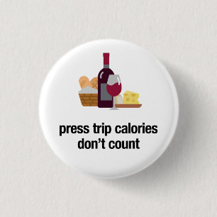press trip calories don't count Button Pin