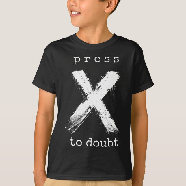 Press X To Doubt Meme  T-Shirt (Front)