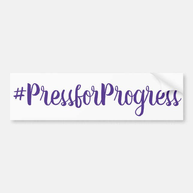 #PressforProgress HashTag International Womens Day Bumper Sticker (Front)