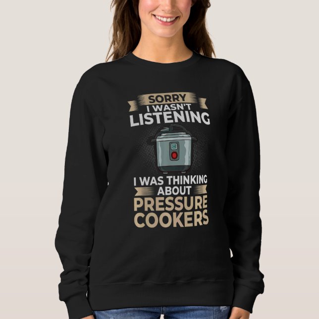 Pressure Cooker Recipes Pot Cooking Electric Canni Sweatshirt (Front)