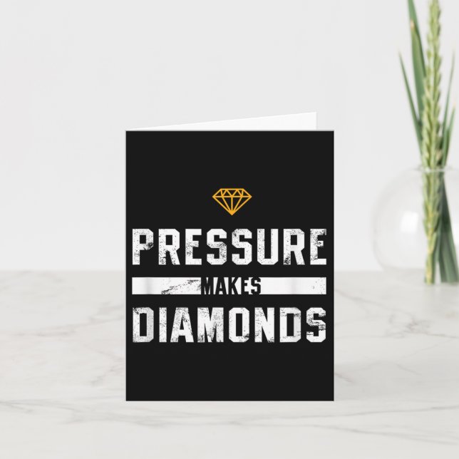 Pressure Makes Diamonds Insrational And Motivation Card (Front)