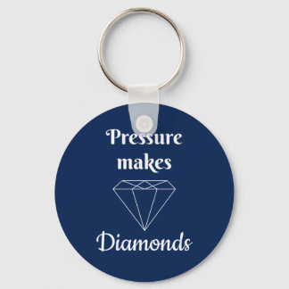 Pressure makes Diamonds Key Ring